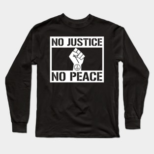 No Justice No Peace Graphic Tee Lives Matter Civil Rights Protest Long Sleeve T-Shirt